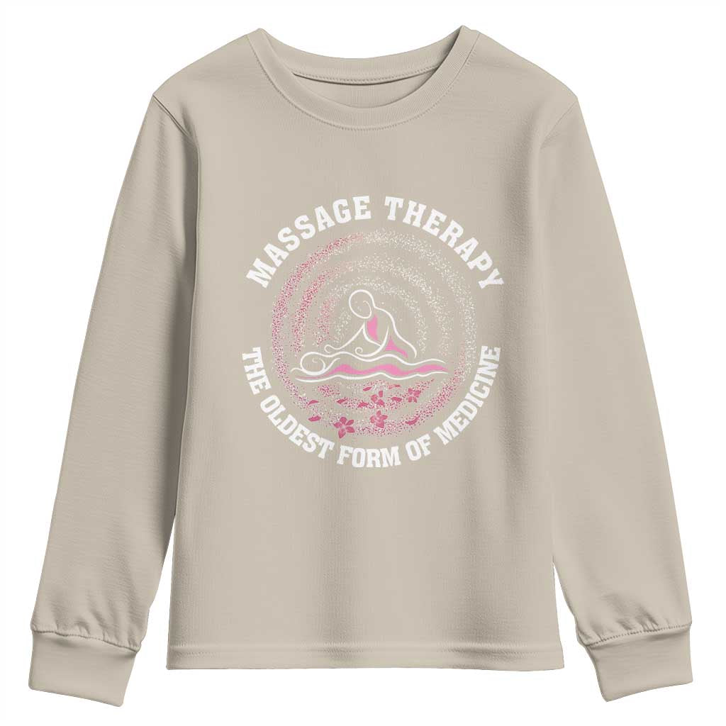 Massage Therapy Youth Sweatshirt The Oldest Form Of Medicine TS09 Sand Print Your Wear