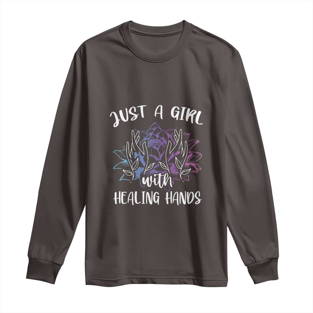Masseuse Long Sleeve Shirt Just a Girl with Healing Hands Massage Therapy TS09 Dark Chocolate Print Your Wear