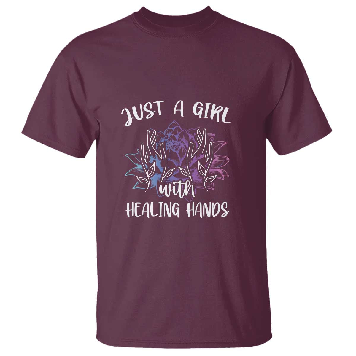 Masseuse T Shirt Just a Girl with Healing Hands Massage Therapy TS09 Maroon Print Your Wear