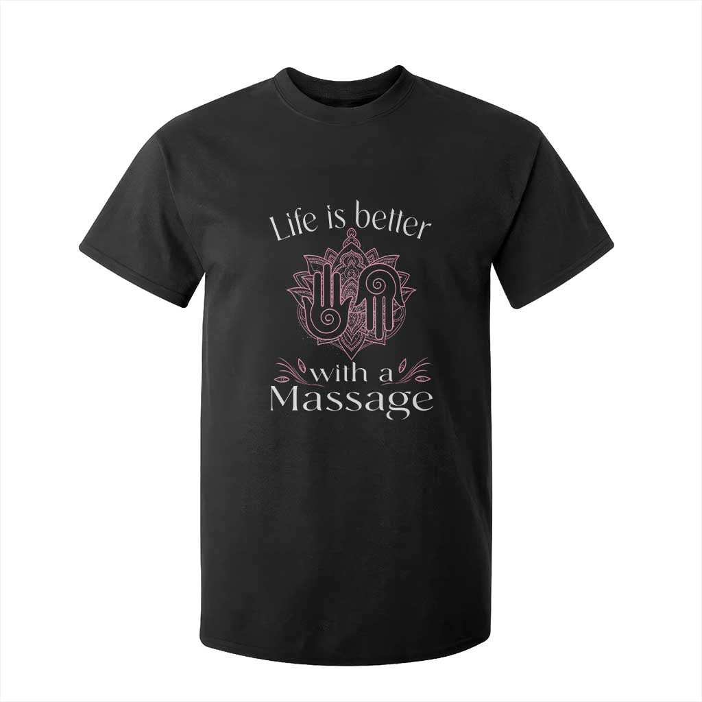 Massage Therapy T Shirt For Kid Life Is Better With A Massage TS09 Black Print Your Wear
