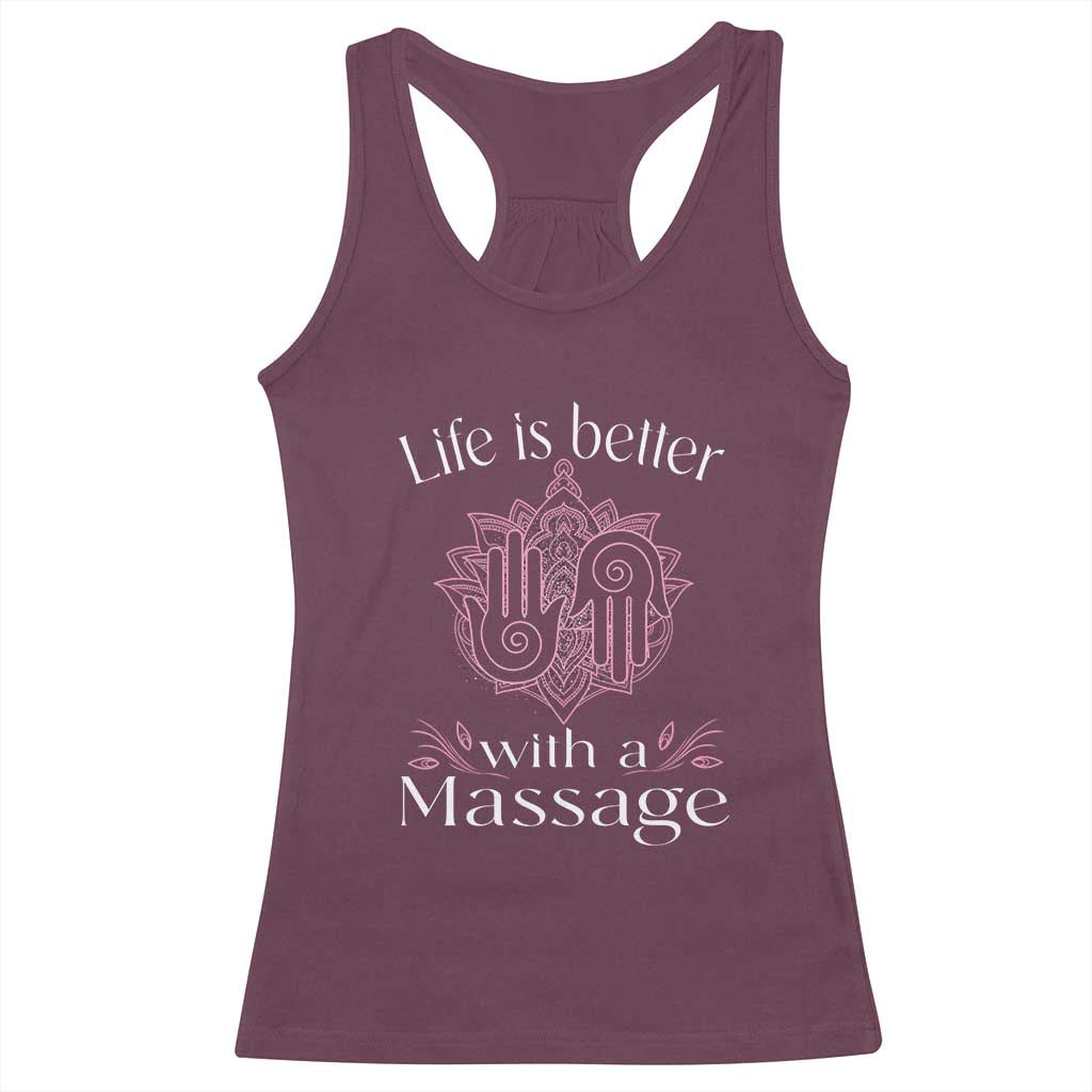 Massage Therapy Racerback Tank Top Life Is Better With A Massage TS09 Maroon Print Your Wear