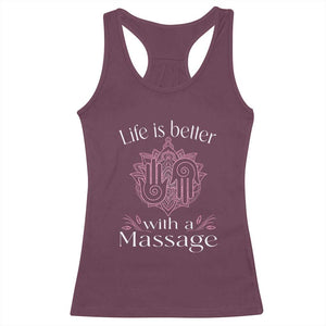 Massage Therapy Racerback Tank Top Life Is Better With A Massage TS09 Maroon Print Your Wear