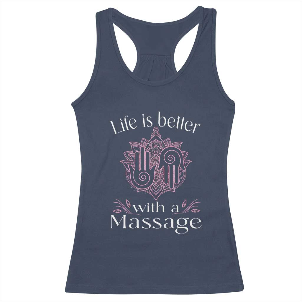 Massage Therapy Racerback Tank Top Life Is Better With A Massage TS09 Navy Print Your Wear
