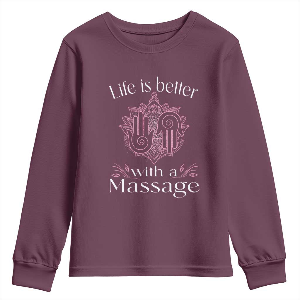 Massage Therapy Youth Sweatshirt Life Is Better With A Massage TS09 Maroon Print Your Wear