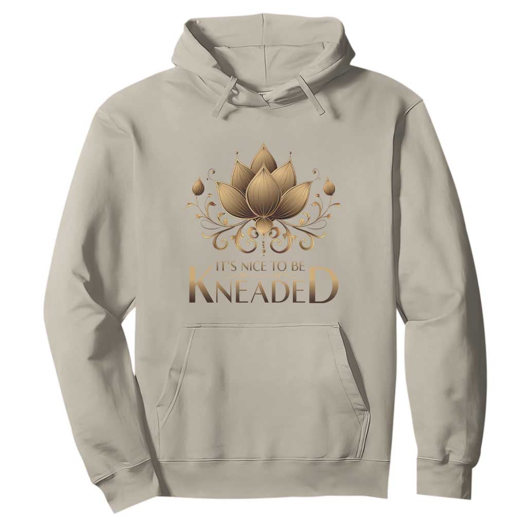 Massage Therapy Hoodie Nice to be Kneaded TS09 Sand Print Your Wear