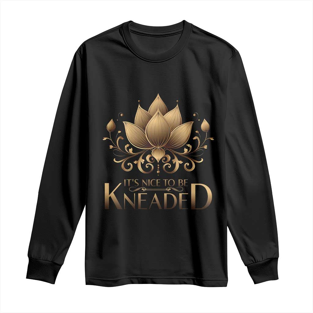 Massage Therapy Long Sleeve Shirt Nice to be Kneaded TS09 Black Print Your Wear