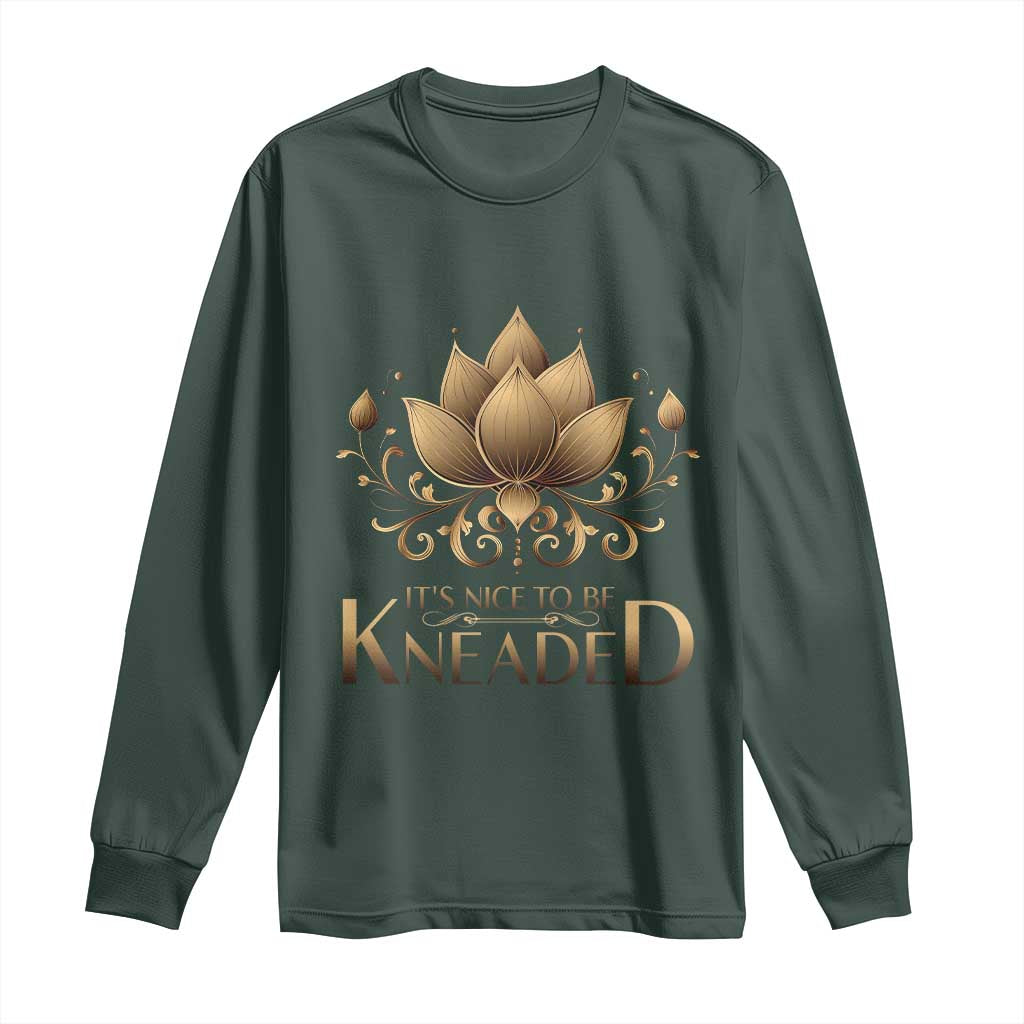 Massage Therapy Long Sleeve Shirt Nice to be Kneaded TS09 Dark Forest Green Print Your Wear