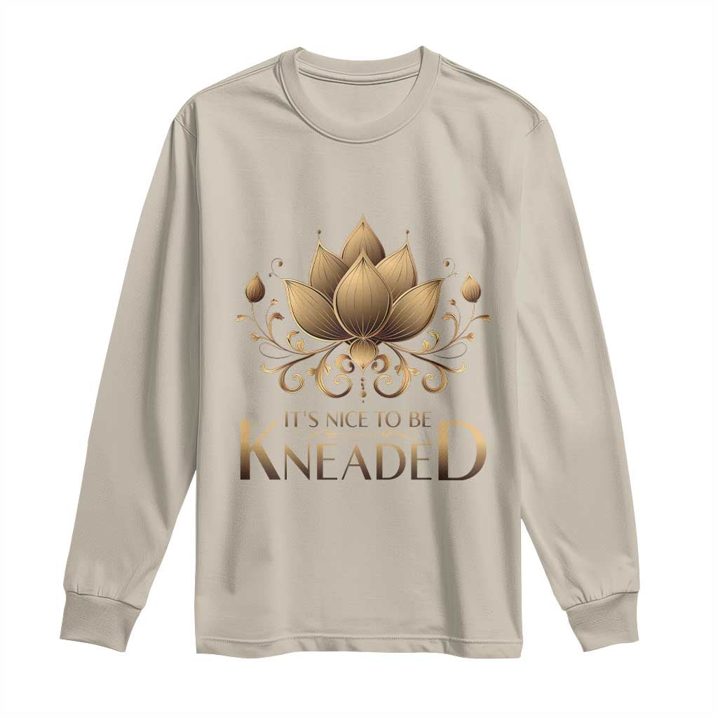 Massage Therapy Long Sleeve Shirt Nice to be Kneaded TS09 Sand Print Your Wear