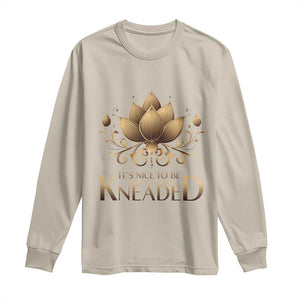 Massage Therapy Long Sleeve Shirt Nice to be Kneaded TS09 Sand Print Your Wear