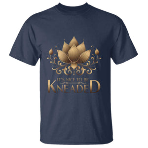 Massage Therapy T Shirt Nice to be Kneaded TS09 Navy Print Your Wear