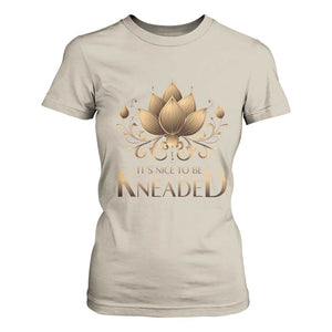 Massage Therapy T Shirt For Women Nice to be Kneaded TS09 Sand Print Your Wear