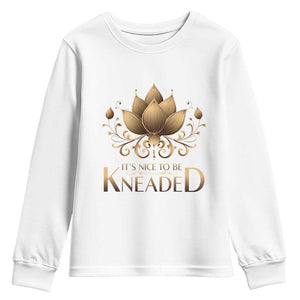 Massage Therapy Youth Sweatshirt Nice to be Kneaded TS09 White Print Your Wear