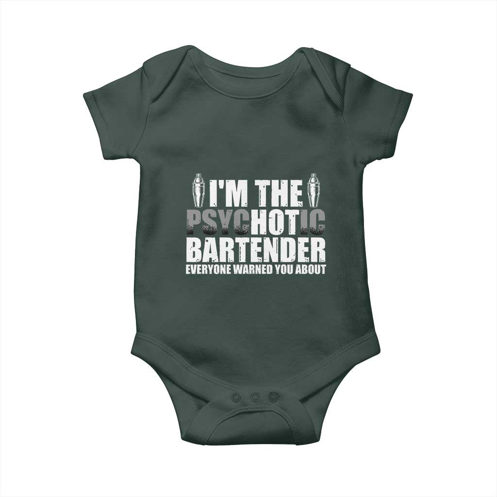 Funny Bartender Baby Onesie I'm The Psychotic Hot Bartender TS09 Print Your Wear