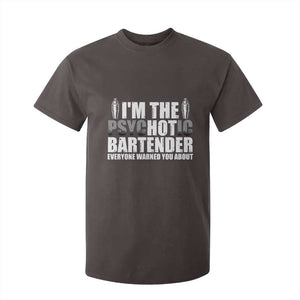 Funny Bartender T Shirt For Kid I'm The Psychotic Hot Bartender TS09 Dark Chocolate Print Your Wear