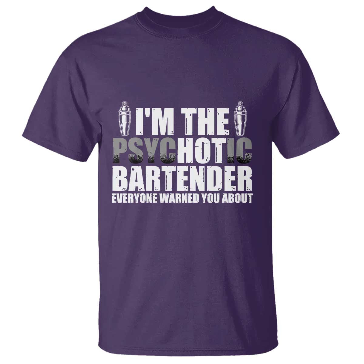Funny Bartender T Shirt I'm The Psychotic Hot Bartender TS09 Purple Print Your Wear