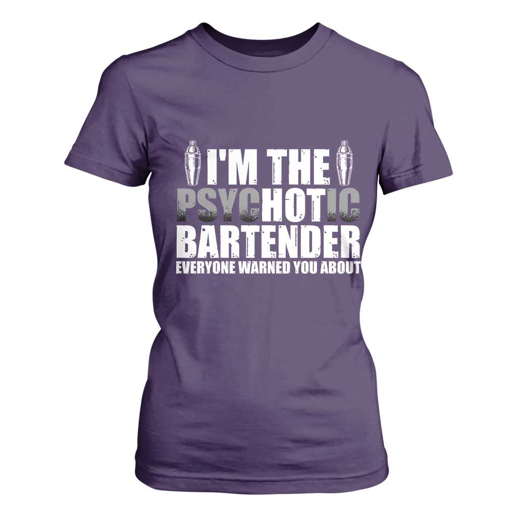 Funny Bartender T Shirt For Women I'm The Psychotic Hot Bartender TS09 Purple Print Your Wear