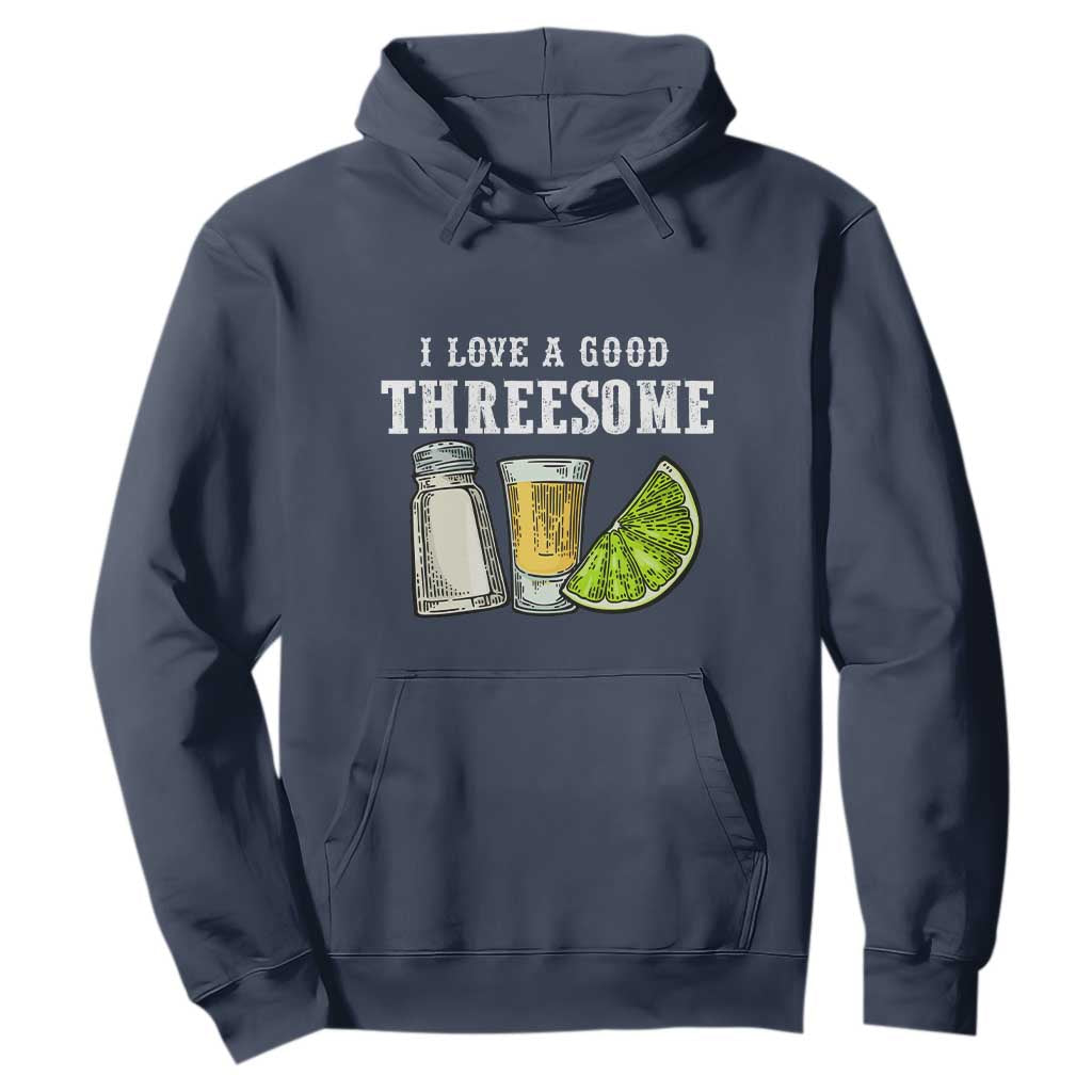 Funny Bartender Hoodie I Love Good Threesom Salt Lime Tequila TS09 Navy Print Your Wear