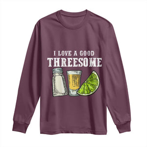 Funny Bartender Long Sleeve Shirt I Love Good Threesom Salt Lime Tequila TS09 Maroon Print Your Wear