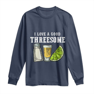 Funny Bartender Long Sleeve Shirt I Love Good Threesom Salt Lime Tequila TS09 Navy Print Your Wear