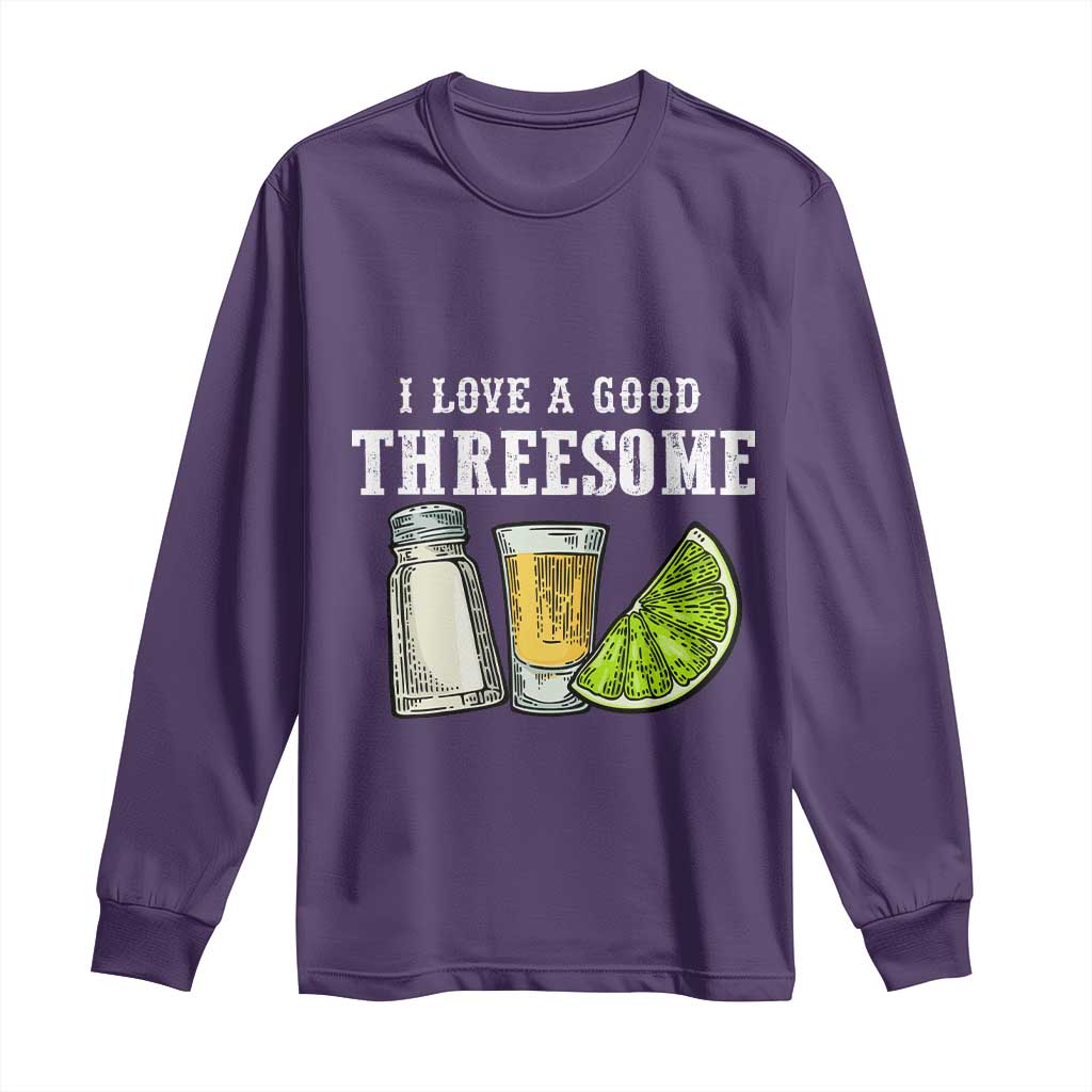 Funny Bartender Long Sleeve Shirt I Love Good Threesom Salt Lime Tequila TS09 Purple Print Your Wear