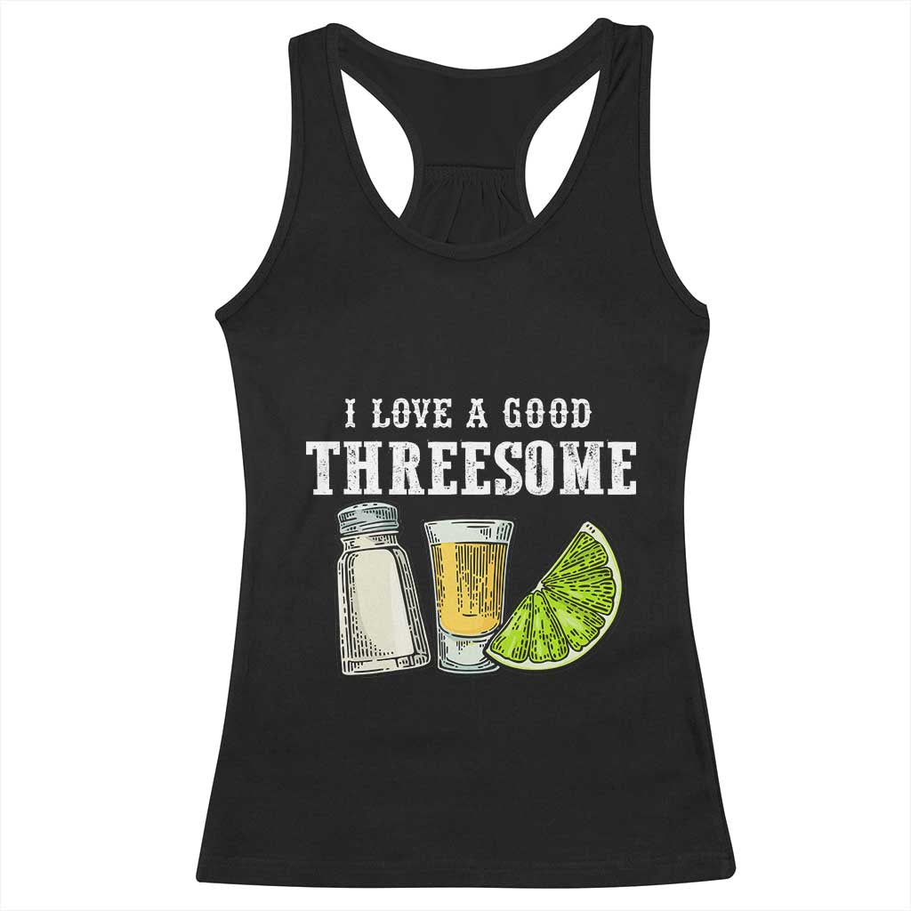 Funny Bartender Racerback Tank Top I Love Good Threesom Salt Lime Tequila TS09 Black Print Your Wear