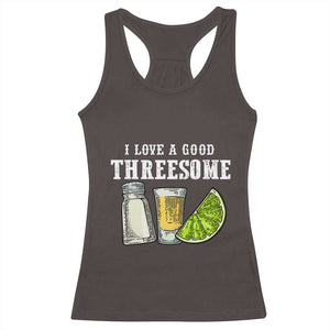 Funny Bartender Racerback Tank Top I Love Good Threesom Salt Lime Tequila TS09 Dark Chocolate Print Your Wear