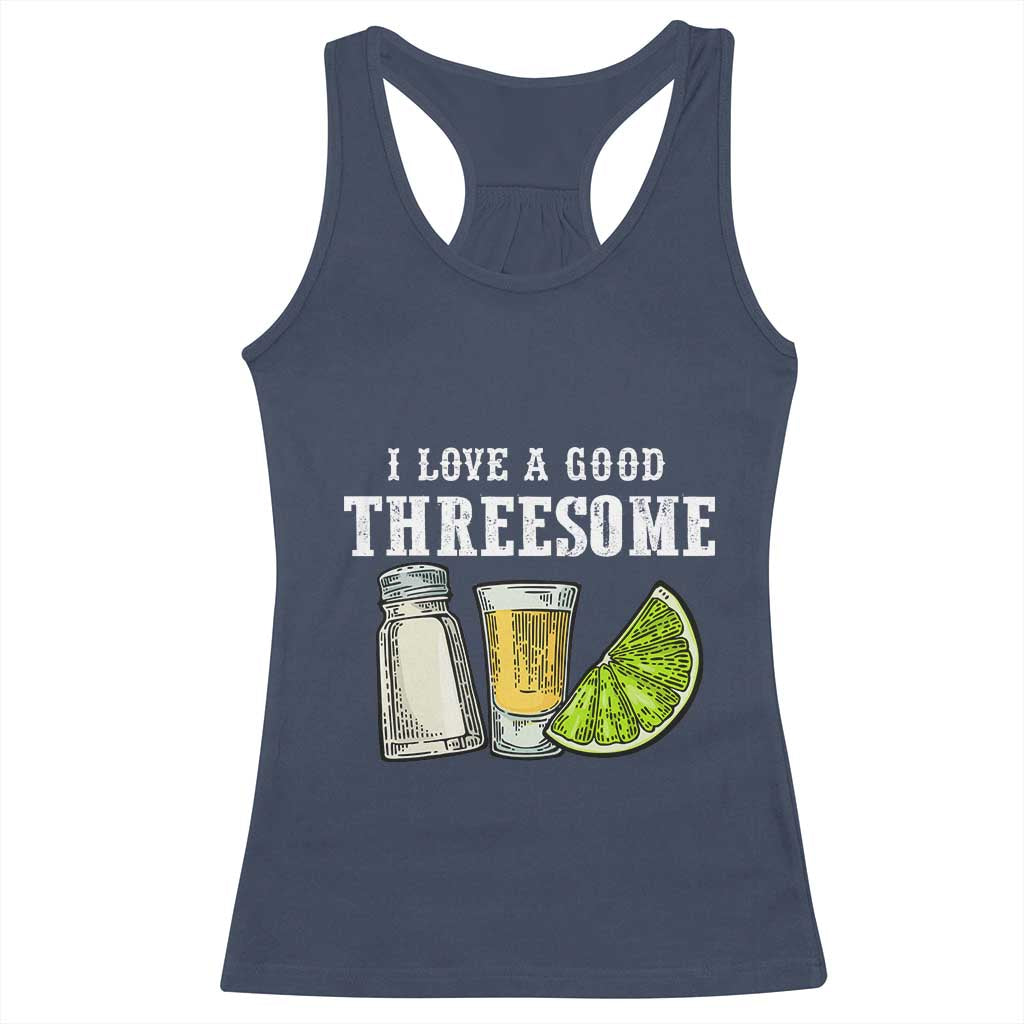 Funny Bartender Racerback Tank Top I Love Good Threesom Salt Lime Tequila TS09 Navy Print Your Wear