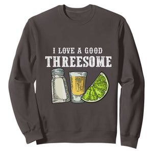 Funny Bartender Sweatshirt I Love Good Threesom Salt Lime Tequila TS09 Dark Chocolate Print Your Wear