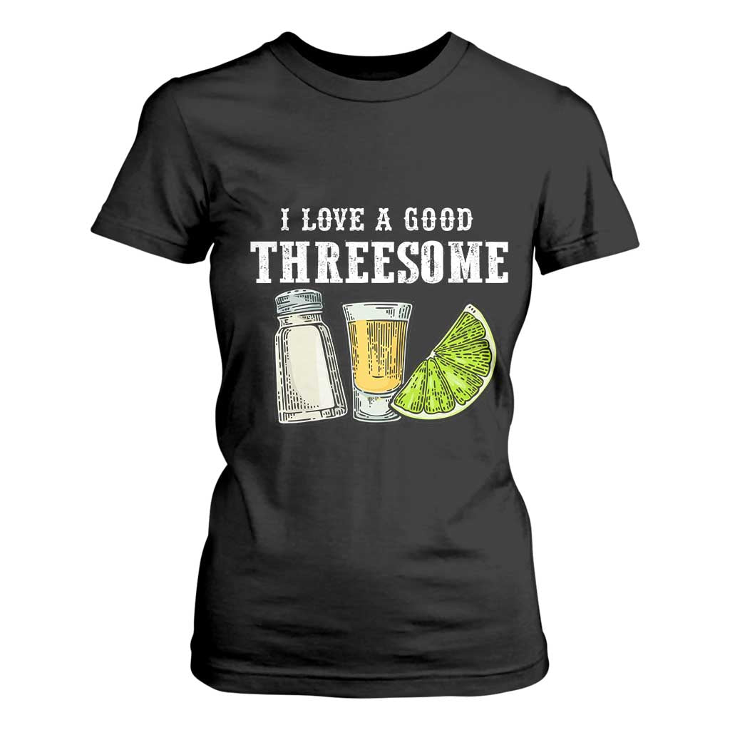 Funny Bartender T Shirt For Women I Love Good Threesom Salt Lime Tequila TS09 Black Print Your Wear