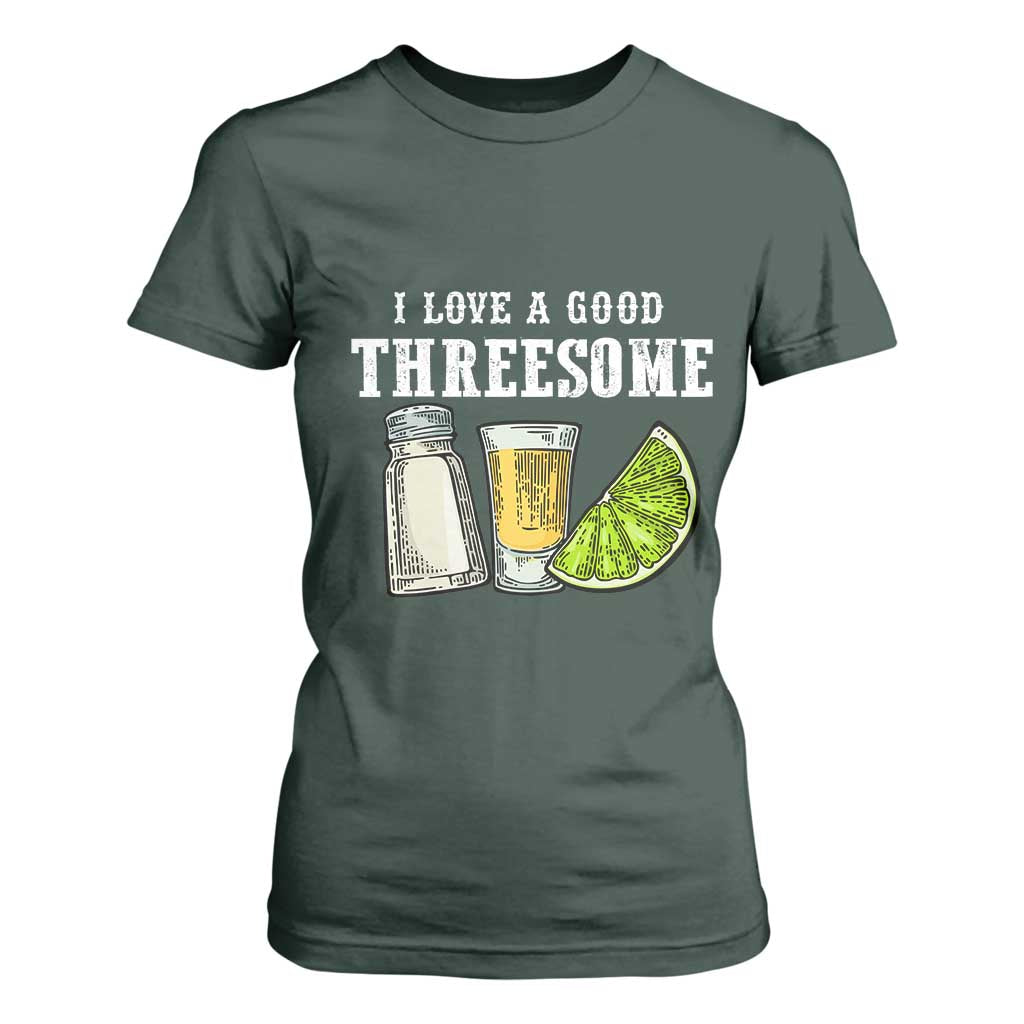Funny Bartender T Shirt For Women I Love Good Threesom Salt Lime Tequila TS09 Dark Forest Green Print Your Wear