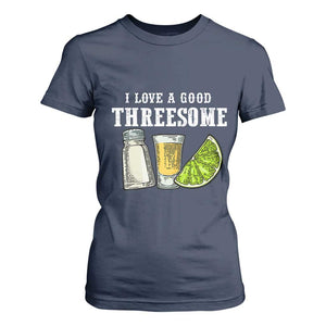 Funny Bartender T Shirt For Women I Love Good Threesom Salt Lime Tequila TS09 Navy Print Your Wear