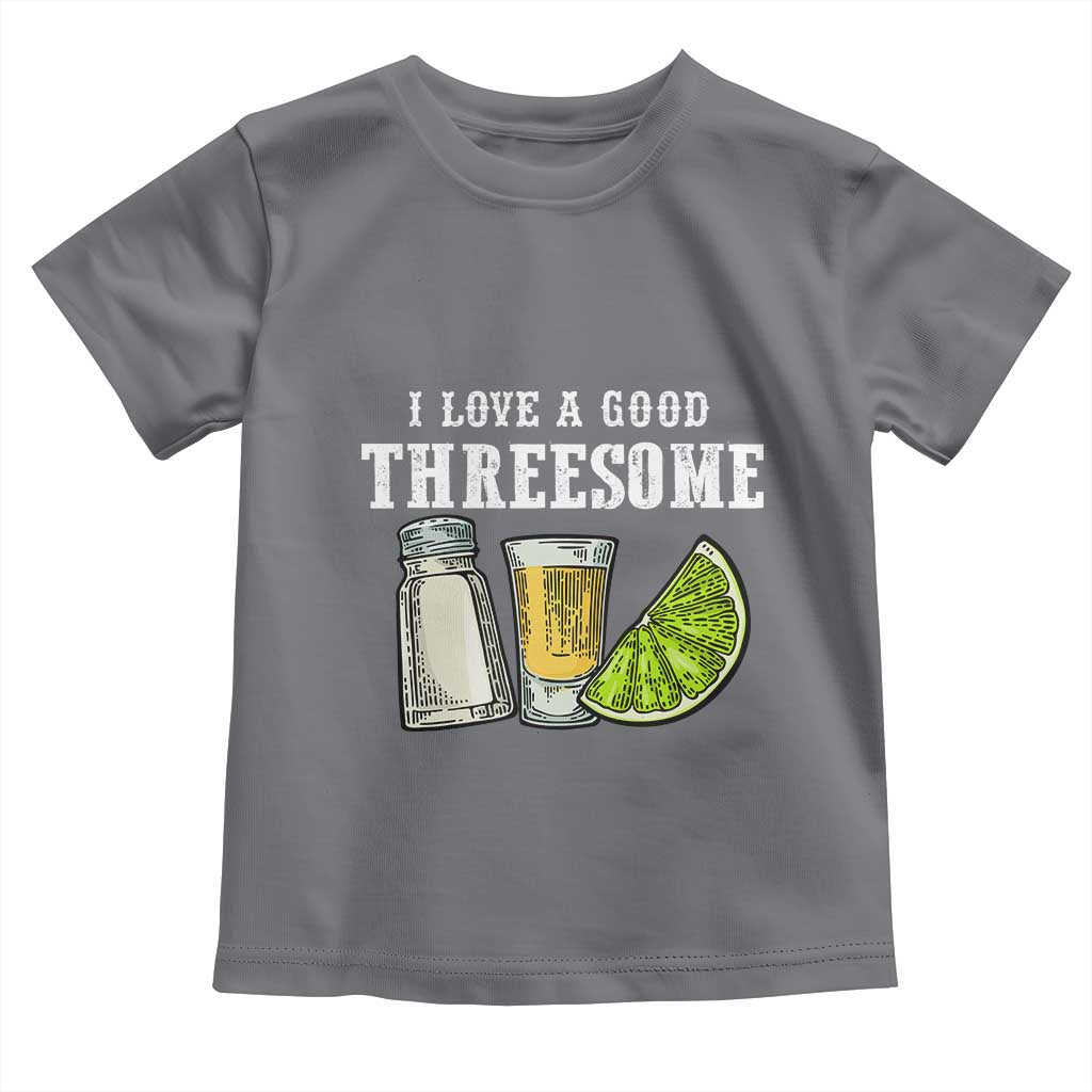 Funny Bartender Toddler T Shirt I Love Good Threesom Salt Lime Tequila TS09 Charcoal Print Your Wear