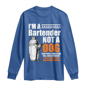 I'm A Bartender Not A Dog Long Sleeve Shirt TS09 Royal Blue Print Your Wear