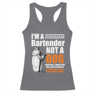 I'm A Bartender Not A Dog Racerback Tank Top TS09 Charcoal Print Your Wear