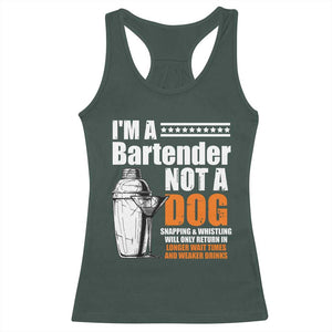 I'm A Bartender Not A Dog Racerback Tank Top TS09 Dark Forest Green Print Your Wear