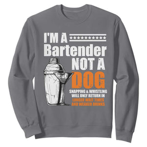 I'm A Bartender Not A Dog Sweatshirt TS09 Charcoal Print Your Wear