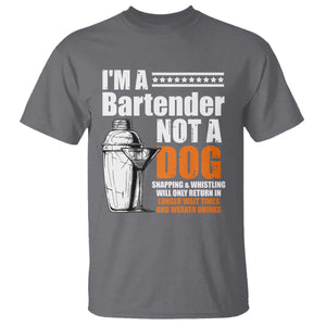 I'm A Bartender Not A Dog T Shirt TS09 Charcoal Print Your Wear