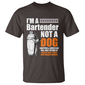 I'm A Bartender Not A Dog T Shirt TS09 Dark Chocolate Print Your Wear