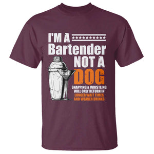 I'm A Bartender Not A Dog T Shirt TS09 Maroon Print Your Wear