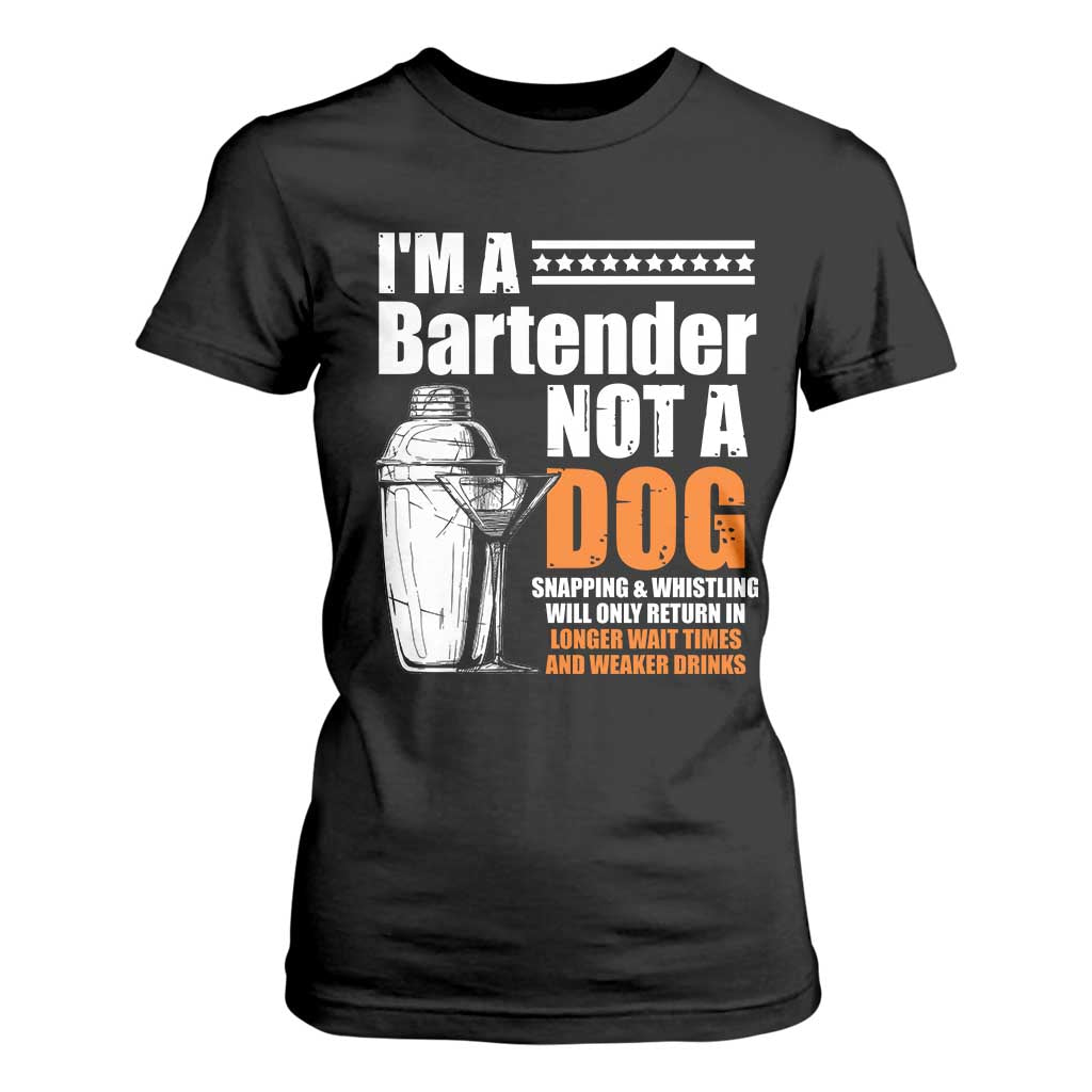 I'm A Bartender Not A Dog T Shirt For Women TS09 Black Print Your Wear