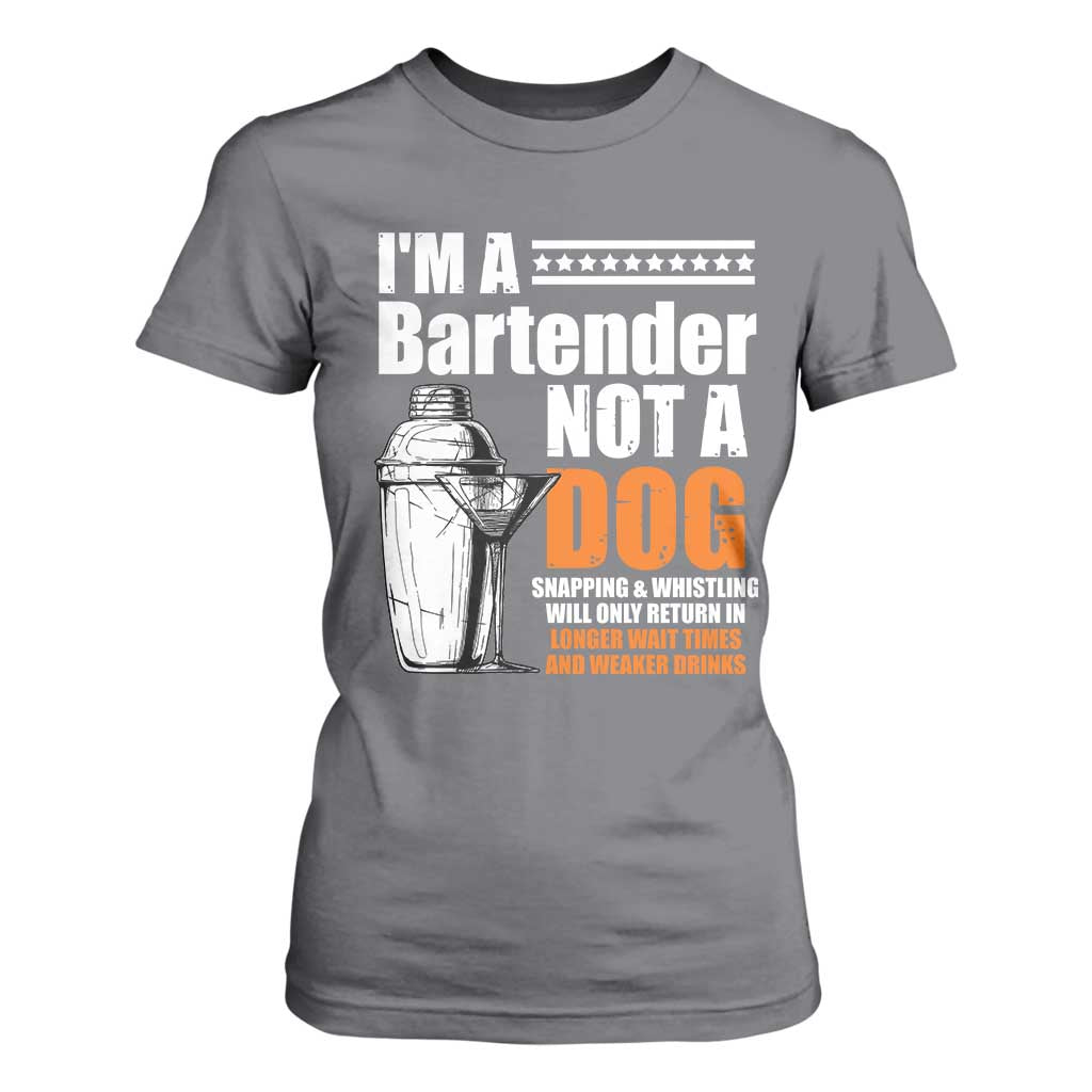 I'm A Bartender Not A Dog T Shirt For Women TS09 Charcoal Print Your Wear