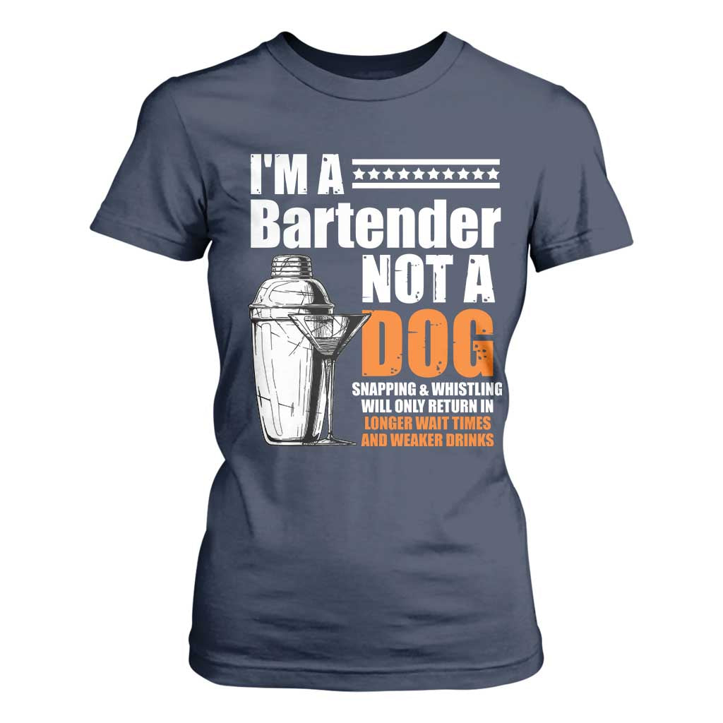 I'm A Bartender Not A Dog T Shirt For Women TS09 Navy Print Your Wear