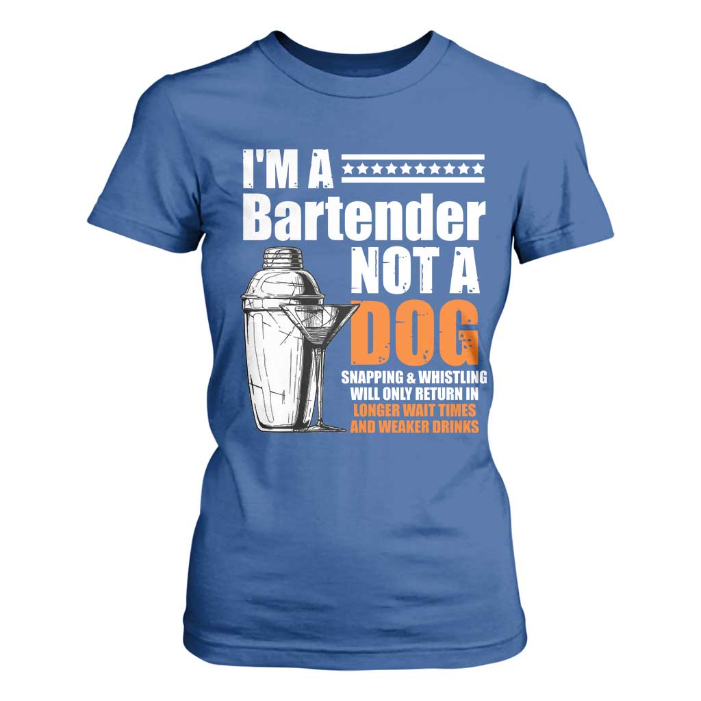 I'm A Bartender Not A Dog T Shirt For Women TS09 Royal Blue Print Your Wear