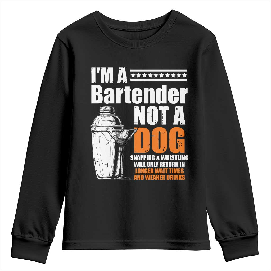 I'm A Bartender Not A Dog Youth Sweatshirt TS09 Black Print Your Wear