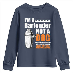 I'm A Bartender Not A Dog Youth Sweatshirt TS09 Navy Print Your Wear