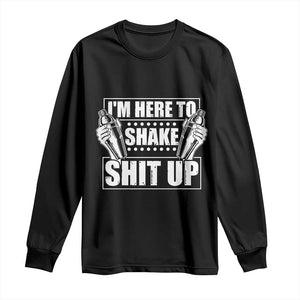 Funny Bartender Long Sleeve Shirt I'm Here To Shake Shit Up TS09 Black Print Your Wear