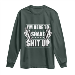 Funny Bartender Long Sleeve Shirt I'm Here To Shake Shit Up TS09 Dark Forest Green Print Your Wear