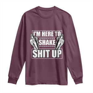 Funny Bartender Long Sleeve Shirt I'm Here To Shake Shit Up TS09 Maroon Print Your Wear
