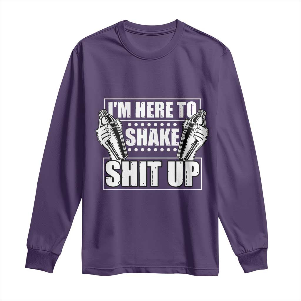 Funny Bartender Long Sleeve Shirt I'm Here To Shake Shit Up TS09 Purple Print Your Wear