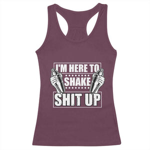 Funny Bartender Racerback Tank Top I'm Here To Shake Shit Up TS09 Maroon Print Your Wear